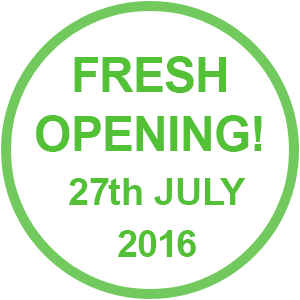 FRESH OPENING! 27th JULY 2016